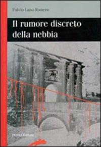 Il rumore discreto della nebbia - Fulvio Luna Romero - copertina