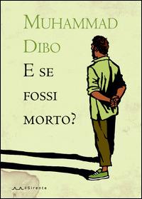 E se fossi morto? - Muhammad Dibo - copertina