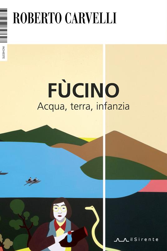 Fùcino. Acqua, terra, infanzia - Roberto Carvelli - copertina
