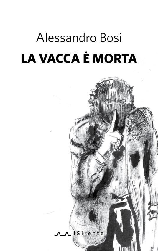 La vacca è morta - Alessandro Bosi - copertina