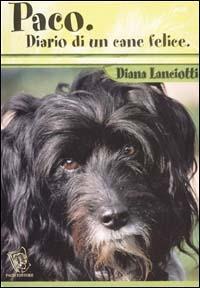 Paco. Diario di un cane felice - Diana Lanciotti - copertina