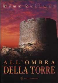 All'ombra della torre - Rino Solinas - copertina