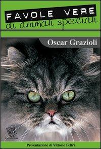 Favole vere di animali speciali - Oscar Grazioli - copertina