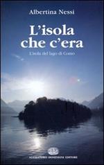 L'isola che c'era. L'isola del lago di Como