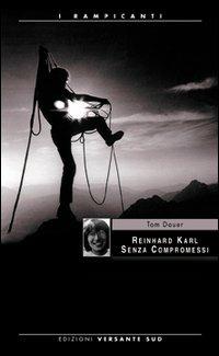 Reinhard Karl. Senza compromessi - Tom Dauer - copertina