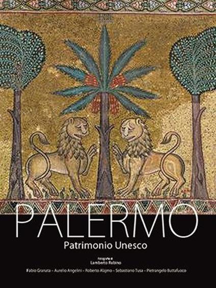 Palermo patrimonio Unesco. Ediz. multilingue - copertina