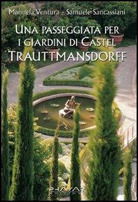 Una passeggiata per i giardini di Castel Trauttmansdorff - Manuela Ventura,Samuele Sancassiani - copertina