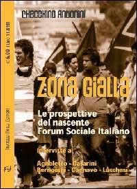 Zona gialla. Le prospettive dei forum sociali italiani - Checchino Antonini - copertina