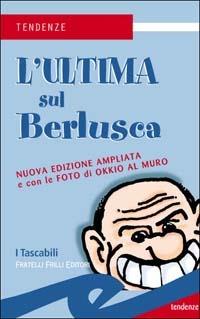 L' ultima sul Berlusca - copertina