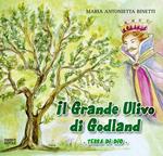 Il grande ulivo di Godland. Terra di Dio