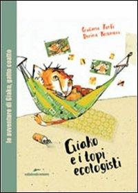 Giako e i topi ecologisti - Giuliana Fanti,Dorina Tessmann - copertina