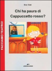 Chi ha paura di Cappucetto rosso? Con DVD - Eva Ciuk - copertina