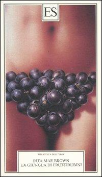 La giungla di fruttirubini - Rita M. Brown - copertina
