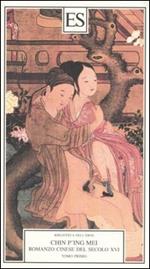 Chin P'ing Mei. Romanzo cinese del secolo XVI. Vol. 1