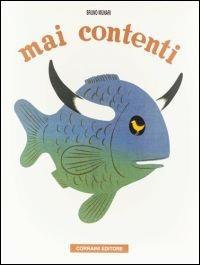 Mai contenti - Bruno Munari - copertina