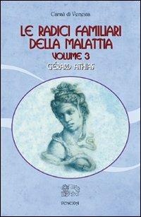 Le radici familiari della malattia. Vol. 3 - Gérard Athias - copertina