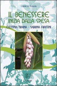 Il benessere inizia dalla spesa - Cettina Traina,Sabrina Frassini - copertina