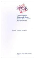 Discorso di Roma. Contro Roma e contro Benedetto Croce - Giovanni Papini - 2