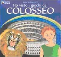 Ho visto i giochi del Colosseo - Irene Stellingwerff - copertina