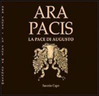 Ara pacis. La pace di Augusto - Saverio Capo - copertina