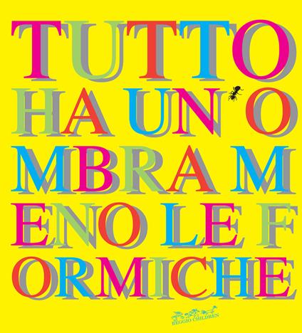 Tutto ha un'ombra meno le formiche - copertina