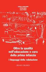 Oltre la qualità nell'educazione e cura della prima infanzia. I linguaggi della valutazione