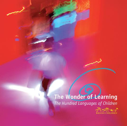 The wonder of learning. The hundred languages of children - copertina