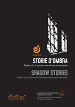 Storie d'ombra. Poetica di un incontro tra scienza e narrazione-Shadow stories. Poetics of an encounter between science and narration. Con DVD video