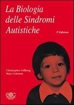 La biologia delle sindromi autistiche