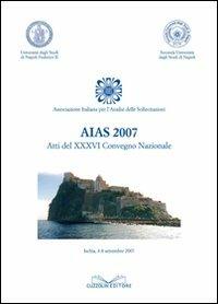 Atti del 36° Convegno nazionale dell'Associazione italiana analisi sollecitazioni (Ischia, 4-8 settembre 2007) - copertina