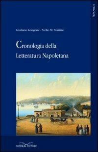 Cronologia della letteratura napoletana - Giuliano Longone,Stelio M. Martini - copertina