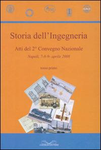 Storia dell'ingegneria. Atti del 2° Congresso nazionale 2008 - copertina