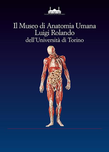 Il museo di anatomia umana Luigi Rolando dell'Università di Torino - copertina