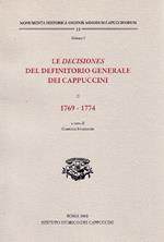 Le decisiones del definitorio generale dei Cappuccini. Vol. 2: 1769-1774.