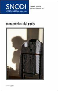 Snodi 7. Metamorfosi del padre - copertina