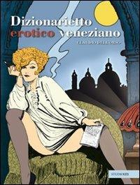Dizionarietto erotico veneziano - Claudio Dell'Orso - copertina