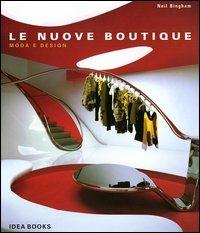 Le nuove boutique. Moda e design - Neil Bingham - copertina