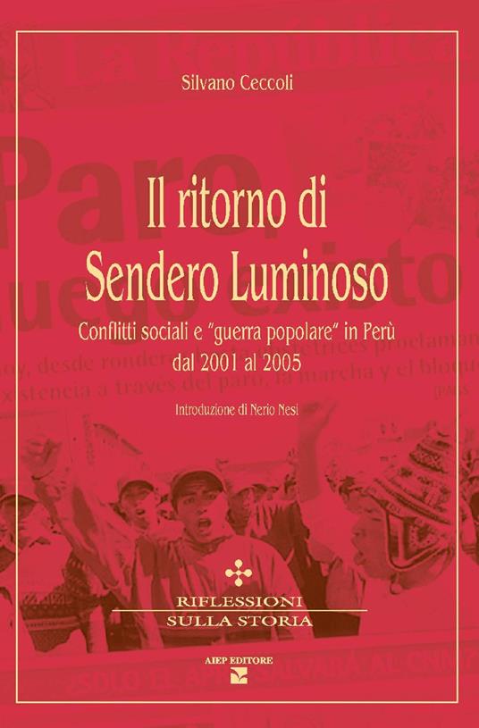 Il ritorno di Sendero Luminoso. Conflitti sociali e «guerra popolare» in Perù dal 2001 al 2005 - Silvano Ceccoli - copertina