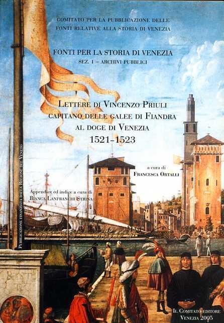 Lettere di Vincenzo Priuli capitano delle galee di Fiandra al doge di Venezia 1521-1523 - 2