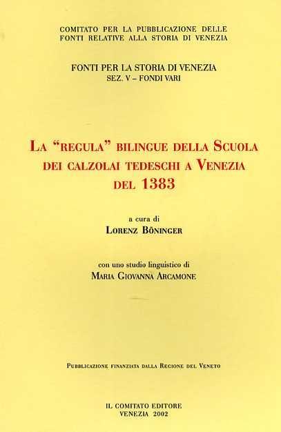 La «Regula» bilingue della Scuola dei calzolai tedeschi a Venezia del 1383 - 2