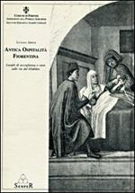 Antica ospitalità fiorentina. Luoghi di accoglienza e cura sulle vie del giubileo