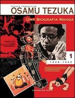 Una biografia manga. Il sogno di creare fumetti e cartoni animati. Vol. 1