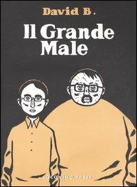 Il grande male. Vol. 2 - David B. - copertina