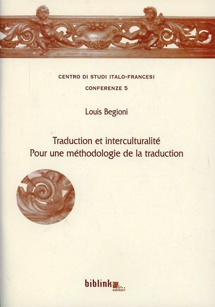 Traduction et interculturalité. Pour une méthodologie de la traduction - Louis Begioni - copertina