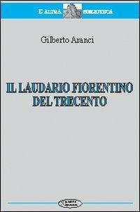 Il laudario fiorentino del Trecento - copertina