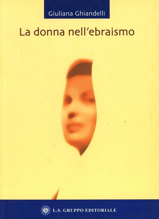 La donna nell'ebraismo - Giuliana Ghiandelli - copertina