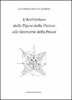 L' architettura dalle figure della visione alle geometrie della prassi