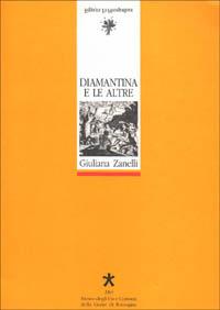 Diamantina e le altre. Streghe, fattucchiere e inquisitori in Romagna (XVI-XVII secolo) - Giuliana Zanelli - copertina