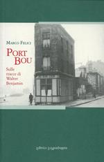 Port Bou. Sulle tracce di Walter Benjamin