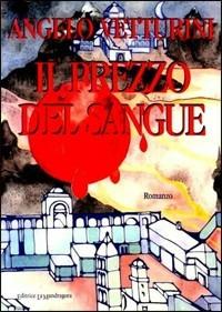 Il prezzo del sangue - Angelo Vetturini - copertina